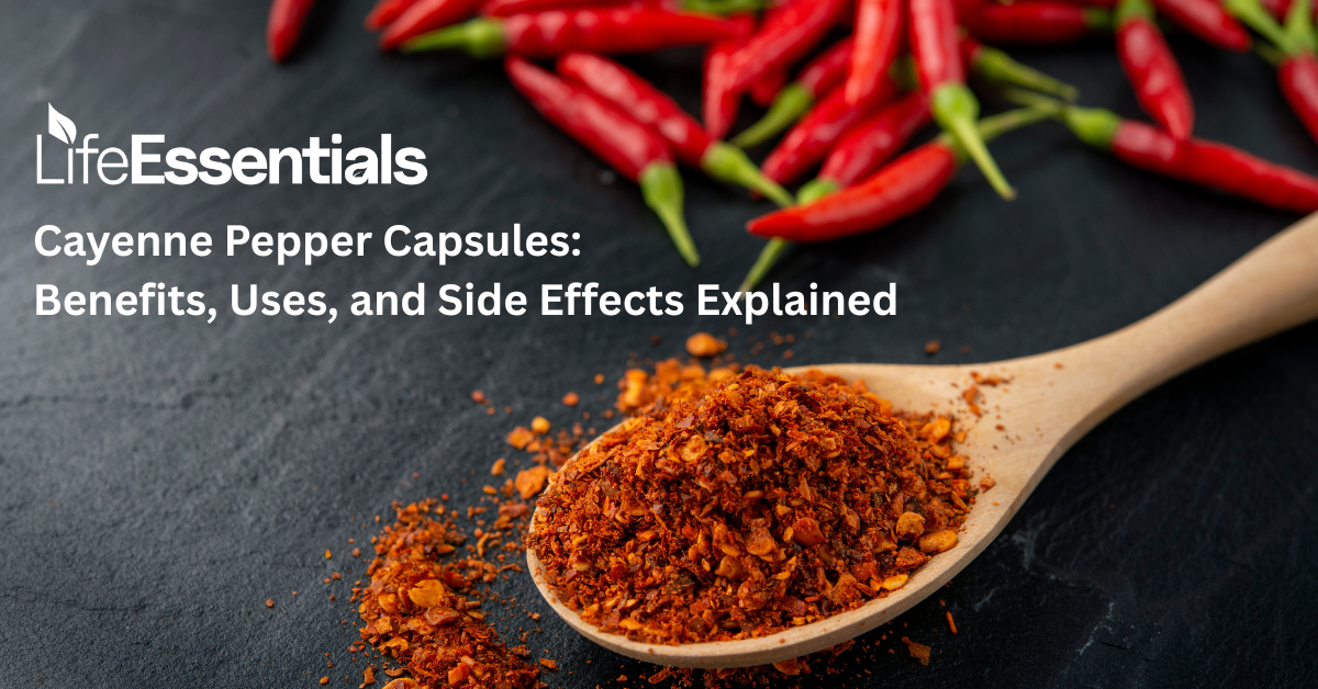Cayenne Pepper Capsules: Benefits, Uses, and Side Effects Explained